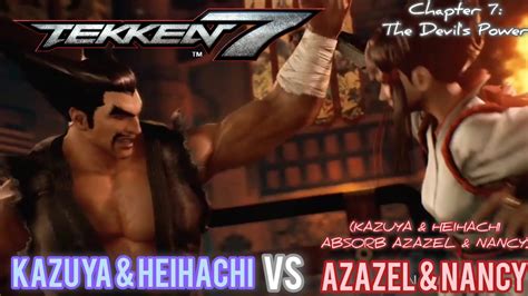 Tekken 7 Season 5 Kazuya And Heihachi Vs Azazel And Nancy The Mishima Saga Story Mode Chapter 7