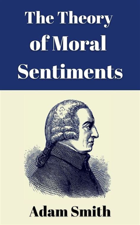 The Theory Of Moral Sentiments By Adam Smith Kindle Edition By Smith