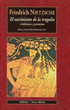 Libro El Nacimiento De La Tragedia O Helenismo Y Pesimismo Letras