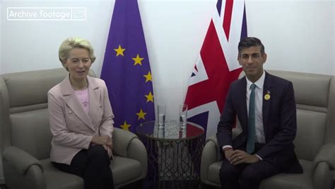 Brexit Rishi Sunak And Ursula Von Der Leyen To Meet For Northern