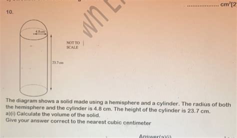 Solved Cm Not To Scale M The Diagram Shows A Solid Made Using