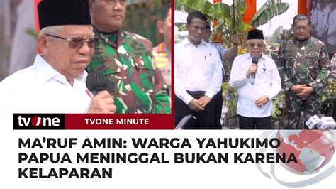 Maruf Amin Bantah Warga Yahukimo Meninggal Karena Kelaparan Tvone