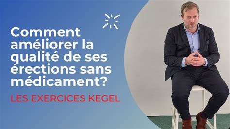 Dr Sébastien beley Comment améliorer la qualité de ses érections sans