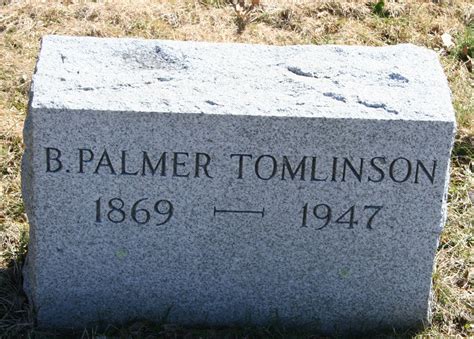 B Palmer Tomlinson 1869 1947 Find A Grave Memorial