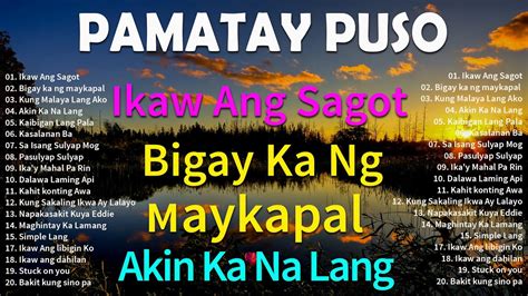 Pamatay Puso Tagalog Love Songs Tagalog Love Songs Collection - Nyt Lumenda, Eden Baliwan, Naim ...