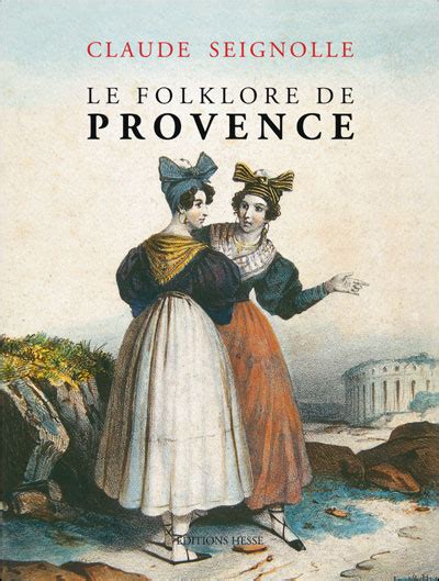 Le folklore de Provence broché Claude Seignolle Achat Livre fnac