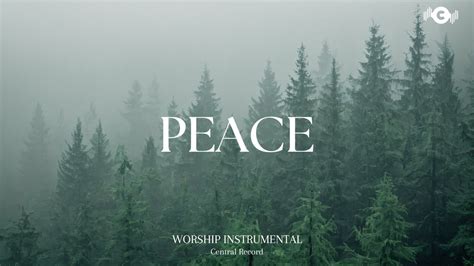 Peace Soaking Worship Instrumental Prayer And Devotional Youtube