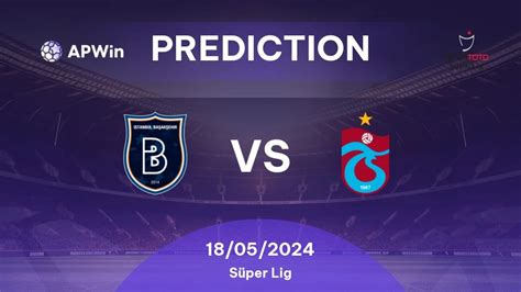 Prediction İstanbul Başakşehir Vs Trabzonspor Süper Lig 202324