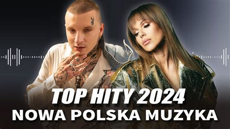 Największe Przeboje 2024 Polskie Polskie Przeboje Polskie Hity 2024