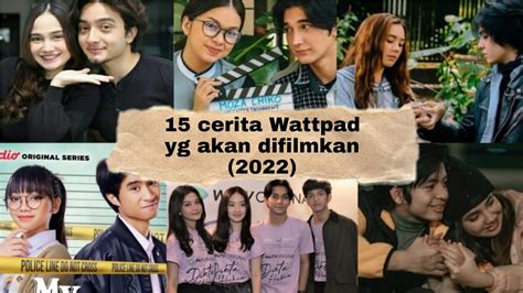 TERBARU 15 Deretan Cerita Wattpad Yang Akan Diangkat Menjadi Film