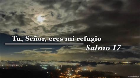 Tu Se Or Eres Mi Refugio Salmo Youtube