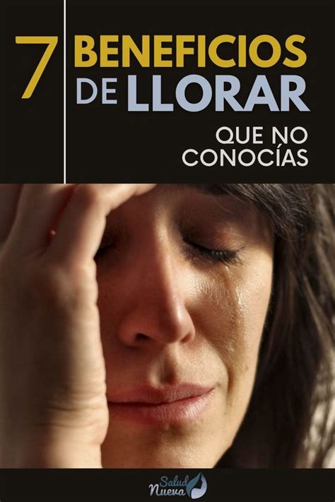 7 Beneficios De Llorar Que No Conocías