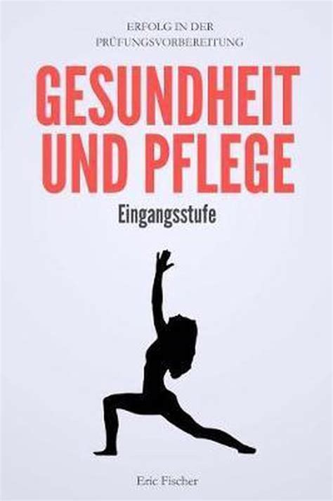 Gesundheit Und Pflege Eric Fischer 9781721872565 Boeken Bol