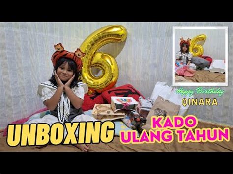 Unboxing Kado Ulang Tahun Senangnya Dapat Kado Ulang Tahun Dari