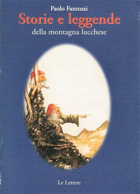 Storie E Leggende Della Montagna Lucchese