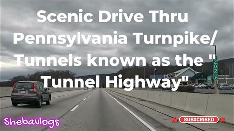 I 76 Pennnsylvania Turnpike Tunnels Scenic Drive Thru 51 Youtube