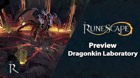 Runescape Preview Dragonkin Laboratory Elite Dungeons The