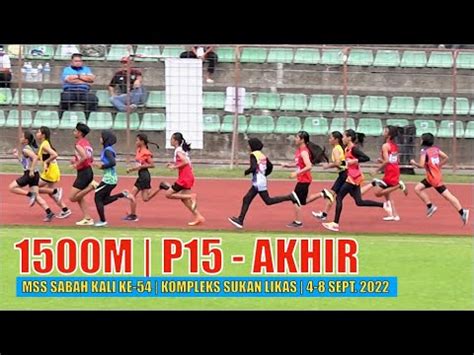 1500 Meter Perempuan 15 AKHIR MSS Sabah Kali Ke 54 Kompleks Sukan