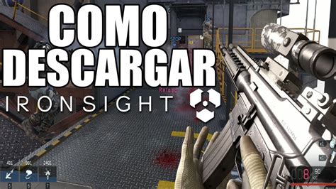 Como Descargar Iron Sight En Espa Ol Gratis Youtube