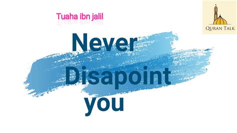 Allah Will Never Disappoint You Emotional Reminder By Tuaha Ibn