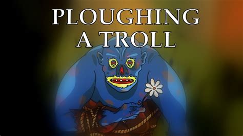 Ploughing A Troll A Goofy Animated Music Video About Having Sex With