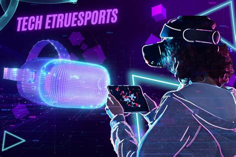 Tech Etruesports The Future Of Sports Gaming All Perfect Stories