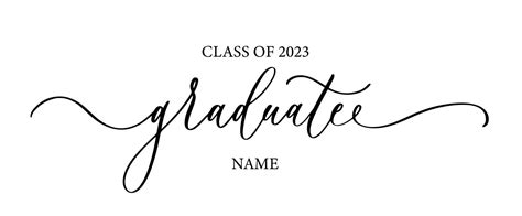 Class Of 2023 Graduate Trendy Calligraphy Lettering Inscription 7680430 Vector Art At Vecteezy