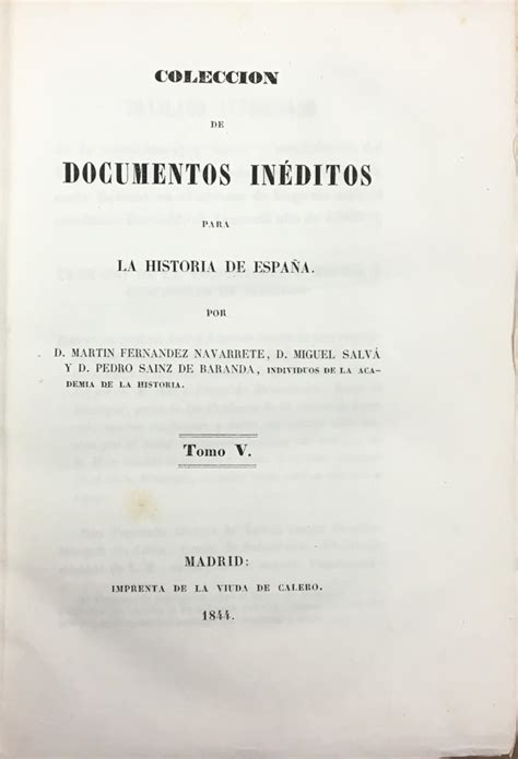 Coleccion De Documentos Ineditos Para La Historia De Espana Tomo V Par