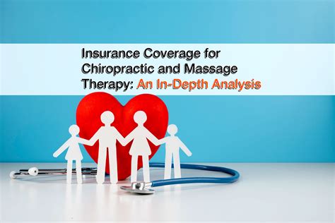 Insurance Coverage For Chiropractic And Massage Therapy An In Depth