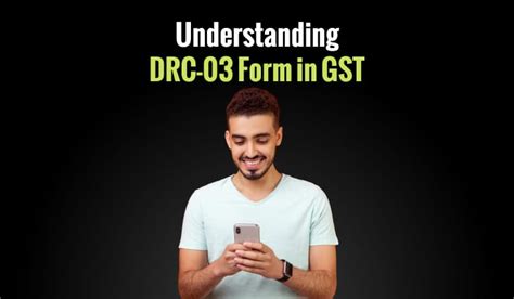 DRC 03 Form In GST Full Form Method To Pay Additional Tax