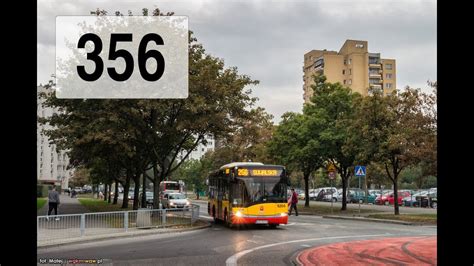 356 Autobusem Po Warszawie Metro Trocka PKP Zacisze Wilno YouTube