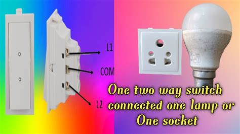 One Two Way Switch Control One Lamp Or One Socket Youtube