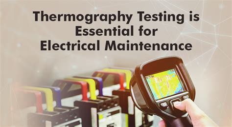 How Thermography Testing Is Essential For Electrical Panels