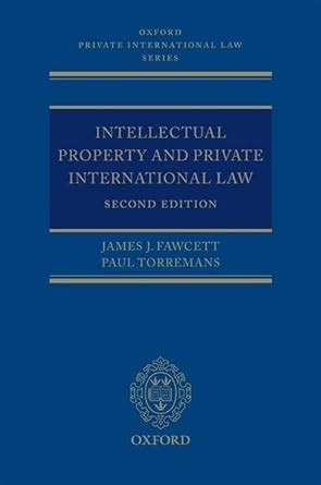 Intellectual Property And Private International Law Oxford Private