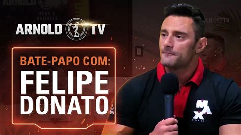 Entrevista Felipe Donato No Arnold Tv Youtube