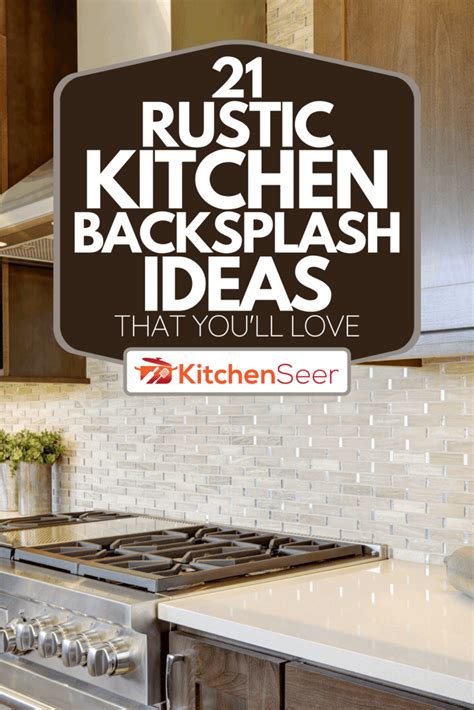 Rustic Kitchen Backsplash Ideas Things In The Kitchen