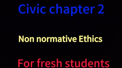 Civic Chapter Two Non Normative Ethics Ethio Freshman Courses Youtube