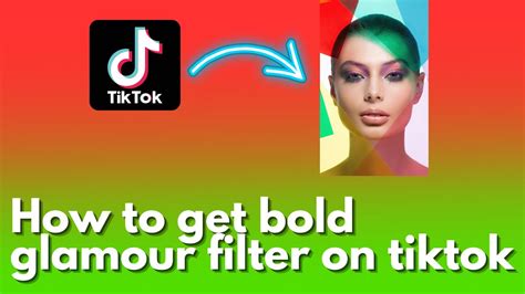 How To Get Bold Glamour Filter On Tiktok YouTube