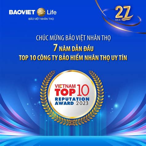 Bảo Việt Nhân Thọ tiếp tục dẫn đầu top 10 Công ty bảo hiểm nhân thọ uy