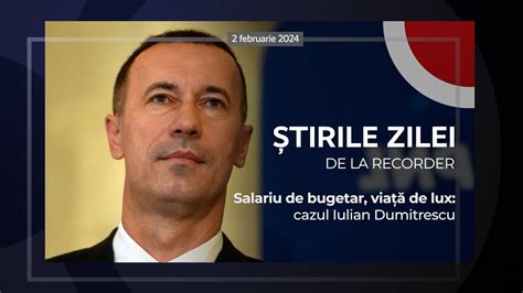 2 FEBRUARIE 2024 Salariu de bugetar viață de lux cazul Iulian