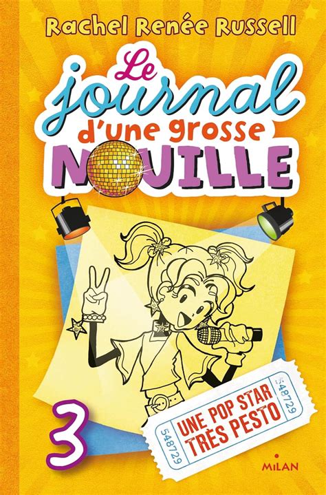 Le journal d une grosse nouille Tome 03 Une pop star très pesto