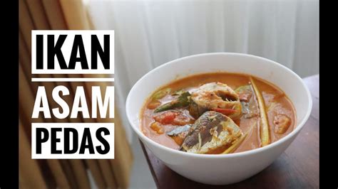 Resep Dan Cara Mudah Memasak Ikan Asam Pedas Youtube