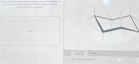 Solved Provide the least stable (highest energy) chair | Chegg.com