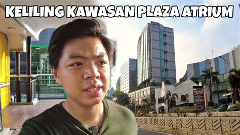 Jalan Jalan Sekitar Plaza Atrium Senen Jakarta Pusat YouTube