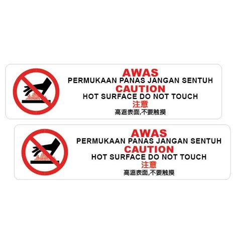 CAUTION HOT SURFACE DO NOT TOUCH AWAS PERMUKAAN PANAS JANGAN SENTUH VINYL SIGN STICKER 2 S