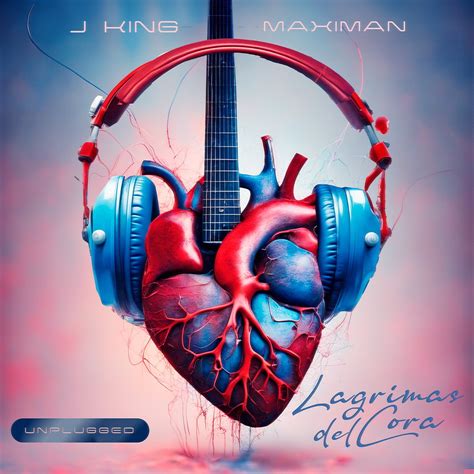 Lágrimas del Cora Unplugged EP J King y Maximanのアルバム Apple Music