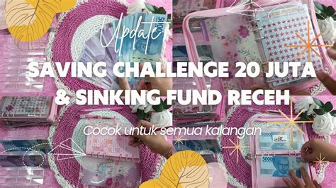 UPDATE SAVING CHALLENGE 20 JUTA DAN SINKING FUND RECEH MENABUNG COCOK