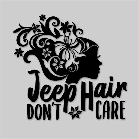 Jeep Hair Don T Care Jeep For Wrangler Or 4runner Jeep Jk Jl Easter Egg Window Sticker Car