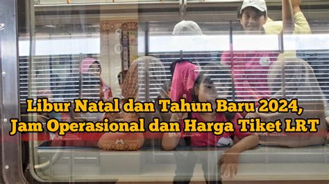 Libur Nataru Lrt Sumsel Tambah Jadwal Perjalanan Dan Jam Operasional