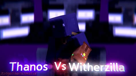 Thanos Mcu Vs Witherzilla Mod Version Minecraft Animation Titan